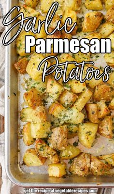 garlic parmesan potatoes in a baking pan with the title text overlay reads garlic parmesan potatoes