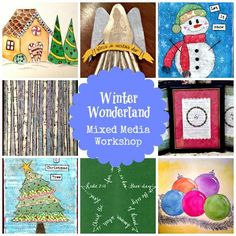 winter wonderland mixed media workshop with pictures and text overlaying the image in blue