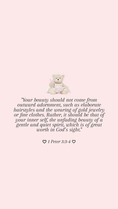 a teddy bear sitting on top of a pink background with the words your beauty should not come from