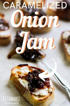 an onion jam sandwich on top of toasted bread with the words caramelized onion jam above it