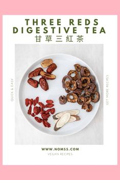 there is a plate with nuts on it and the words three red's digest tea written in chinese