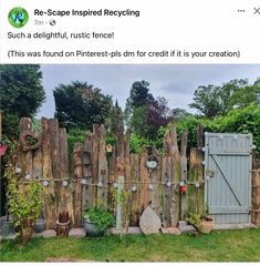 a fence made out of wooden logs with plants growing on it and the words recaped inspired recycling such as a delightful, rustic fence