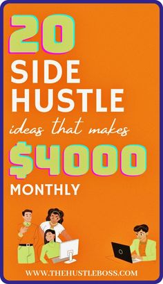 a poster with the words, 20 side hustle ideas that makes $ 9000 month