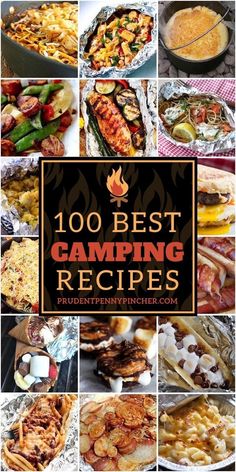 many different types of food are shown with the words'100 best camping recipes '