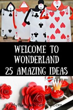 some paper flowers and cupcakes with the words welcome to wonderland 25 amazing ideas