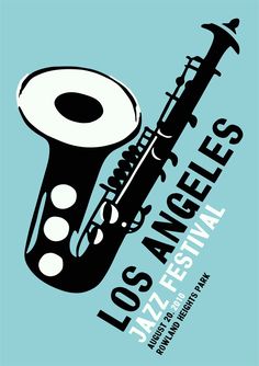 a poster for the los angeles jazz festival with a saxophone on it's side