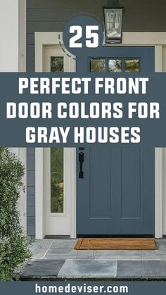 25 Perfect Front Door Colors for Gray Houses! Elevate your gray house's exterior with these 25 front door colors. Make a statement and boost your home's curb appeal with these captivating and on-trend hues. Gray Houses With Blue Front Doors, Magnolia Paint Colors Exterior, Front Door Color For Grey House, Front Doors On Gray Houses, Blue Gray Front Door Sherwin Williams, Grey House White Trim Black Door, Grey House With Blue Door, Dark Grey House Door Color Ideas, Front Door Color For Gray House