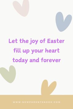 the words let the joy of easter fill up your heart today and forever