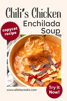 the chili's chicken enchilada soup recipe is featured in this ad