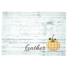 a wooden sign that says gather with a pumpkin on it