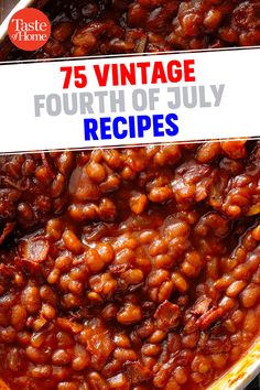 a bowl full of baked beans with the words 75 vintage fourth of july recipes