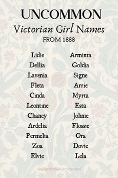 Unique and uncommon victorian era girl names. These names ranked in popularity from 100-1000 in the year 1888 in the U.S. | #victorianera #victorianname #nameideas #classic #classicnames #vintage #vintagenames #timeless #timelessnames #girlnames #babygirl #girlmom #motherhood #ttc #pregnant #pregnancy #expecting #newmom #babyregistry #babyshower #nursery #girlnursery #vintagedecor #cottagecore #nurseryideas #babynames #unique #uncommon #nursing 19th Century Names, Victorian Names Girl, Victorian Era Names, Victorian Girl Names, Rare Beautiful Names, Mythical Names, Victorian Names, Rare Names