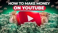 an image of money with the words how to make money on youtube