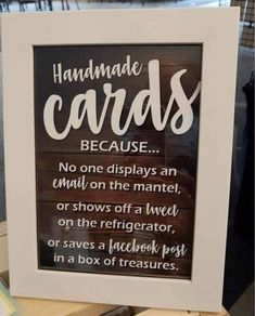 a sign that says handmade cards because no one displays an email on the mantle