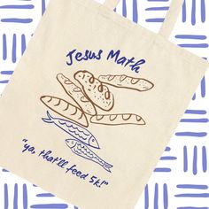 a tote bag with bread on it and jesus mark written in blue ink next to the bag