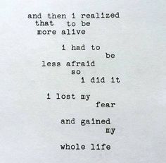 an old typewriter with the words, and then i realized that to be more alive