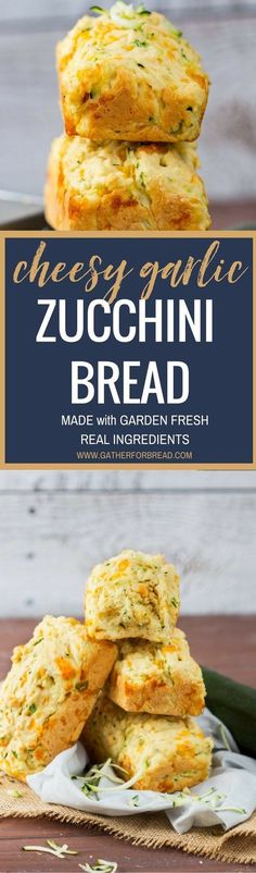 cheesy garlic zucchini bread made with garden fresh from the local ingredients