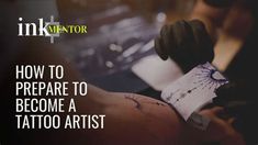 a person with tattoos on their arm and the words ink mentor how to prepare to become a tattoo artist