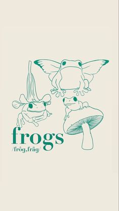 two frogs sitting on top of a mushroom with the words frogs in green and white