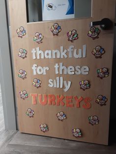 there is a sign that says, thank for these silly turkeys on the door