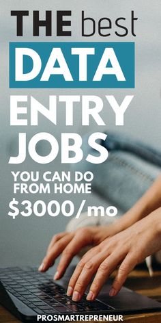 the best data entry jobs you can do from home $ 300 / m per month