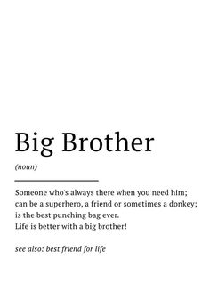 Big Brother Aesthetic, Quotes Brother, Brother Definition, Brothers Quotes, Bro Birthday, Siblings Quotes