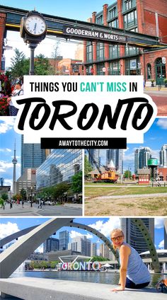 there is a collage of photos with the words things you can't miss in toronto