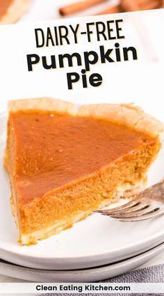 a slice of pumpkin pie on a white plate with the words dairy - free pumpkin pie