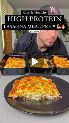 a man is looking at some food in pans on a table with the words easy and healthy high protein lasagna meal prep