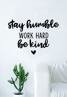 a wall sticker that says stay bumble work hard be kind