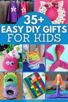 the cover of 35 easy diy gifts for kids with pictures of different crafts and decorations