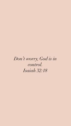 a pink background with the words don't worry god is in control