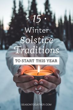 15 Winter Solstice Traditions to Start This Year Yule Celebration