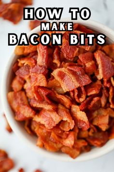 bacon in a white bowl with the words how to make bacon bits on top and bottom