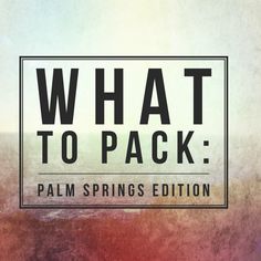 what to pack palm springs edition is on the cover of this book, which features an abstract background