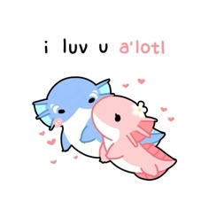 i luv u alotl with two birds on it's back and one bird holding the other