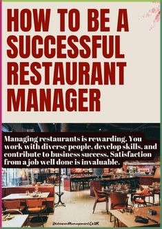 an advertisement for restaurant manager showing how to be a successful restaurant manager with great results