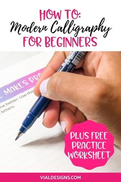 a hand holding a pen and writing on paper with the title how to modern calligraphy for beginners plus free practice worksheet