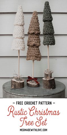 three crocheted christmas trees sitting on top of a tree stump with text overlay that reads free crochet pattern rustic christmas tree set