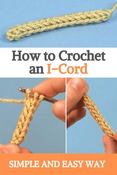 how to crochet an i - cord with simple and easy instructions for beginners