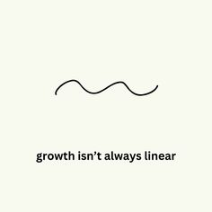 the words growth isn't always linear