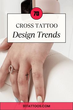 a woman's hand with a cross tattoo on it and the words, 70 cross tattoo design trends