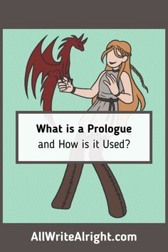 a woman holding a red dragon with the words what is a prologue and how is it used?