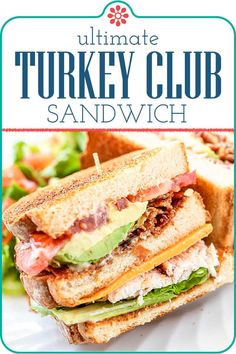 the ultimate turkey club sandwich with lettuce and tomato