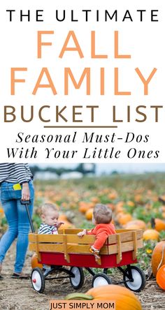 the ultimate fall family bucket list seasonal must - do's with your little ones