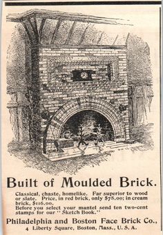 an old brick fireplace advertises built of moulded bricks