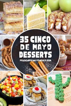 there are many different desserts that can be found in this collage with the words 35 cinco de mayo desserts