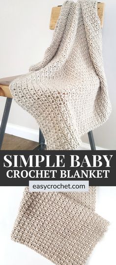 a crocheted blanket sitting on top of a wooden chair with text overlay reading simple baby crochet blanket