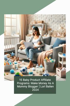 a woman sitting on a couch holding a baby in her lap and surrounded by toys