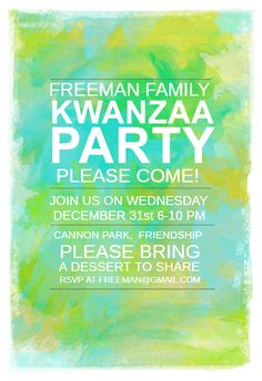 a party poster with the words, freeman family kwanzaa party please come